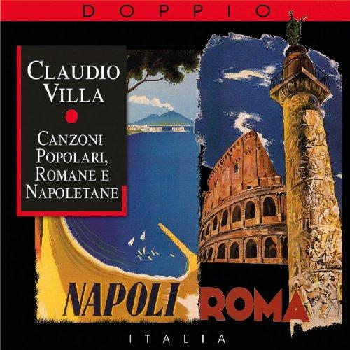 Villa, Claudio - Canzoni Poplari, Romane E Napoletane