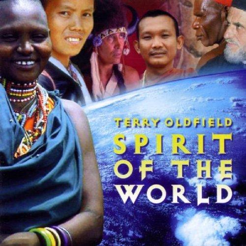 Oldfield, Terry - Spirit of the World