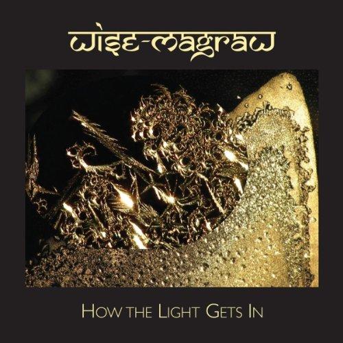 Wise-Magraw - How the Light Gets In