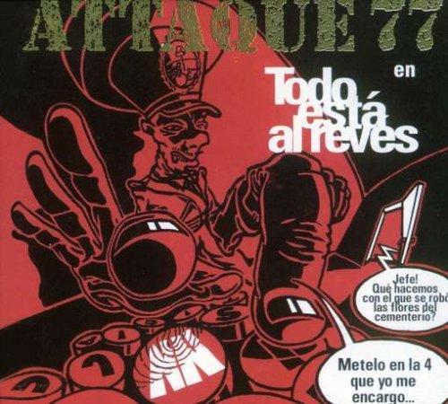 Attaque 77 - Todo Esta Al Reves