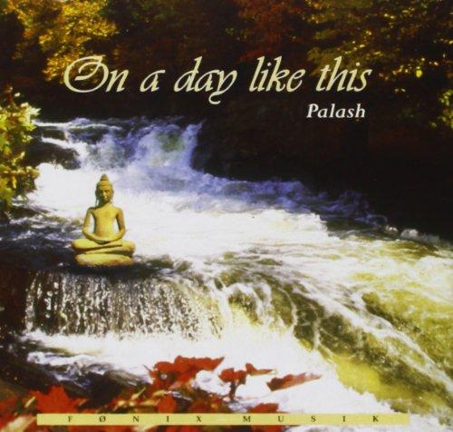 Palash - On a Day Like This