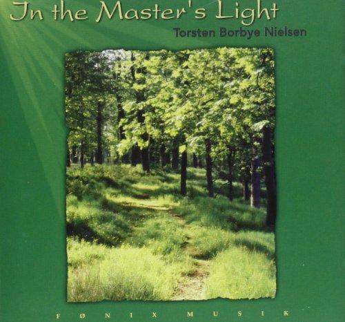 Nielsen, Torsten Borbye - In the Master's Light