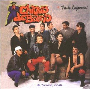 Chicos de Barrio - Triste Lagunera