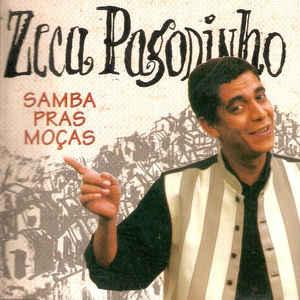 Pagodinho, Zeca - Samba Pras Mocas