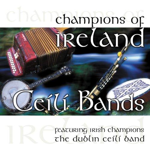Champions of Ireland - Ceili Bands (feat. Dublin Ceili Band)
