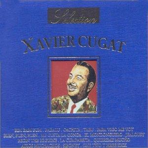 Cugat, Xavier - Selection
