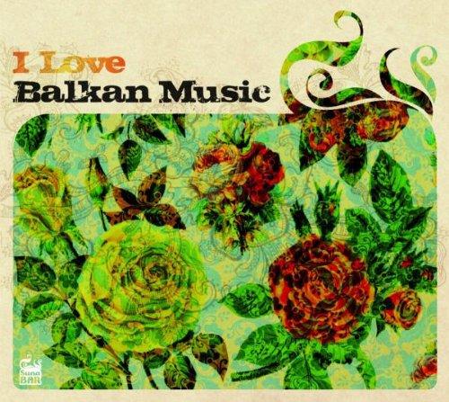 VA - I Love Balkan Music FANFARE CIOCARLIA ZEB