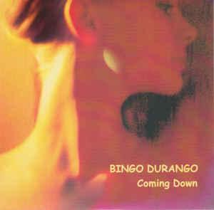Bingo Durango - Coming Down