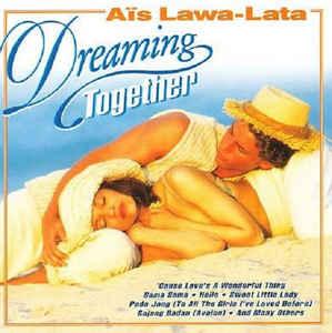 Ais Lawa-Lata - Dreaming Together
