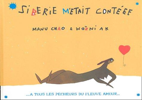Manu Chao - Sibérie M'était Contéee [CD + Buch]