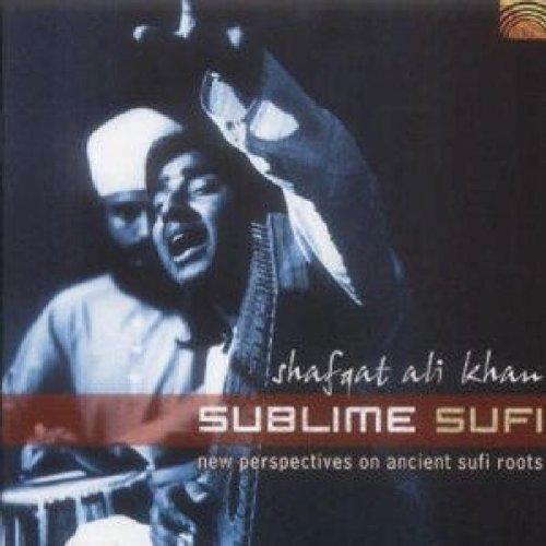 Khan, Shafqat Ali - Sublime Suffi- New Perspectives on Ancient Sufi Roots