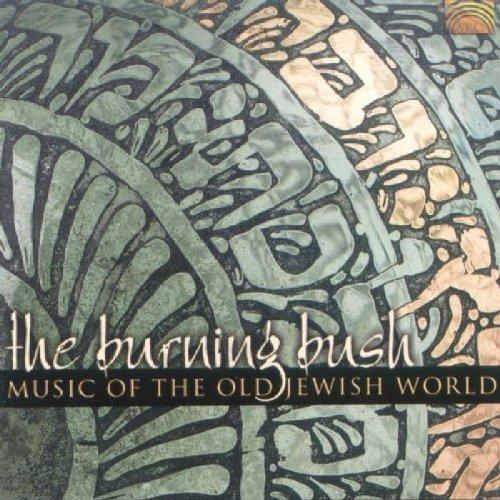 Burning Bush, the - Sounds of the Old Jewish World