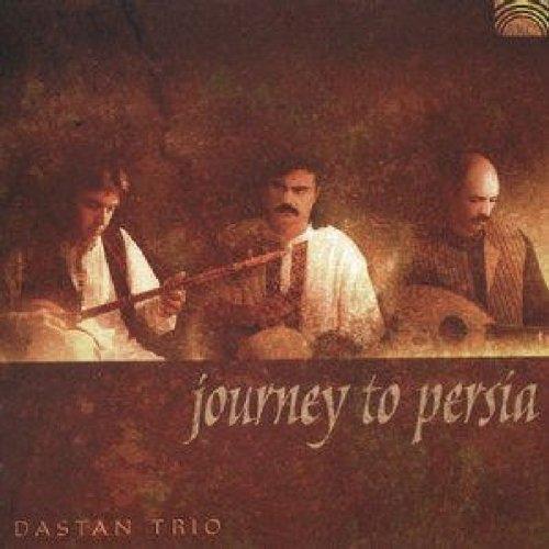 Dastan Trio - Journey to Persia