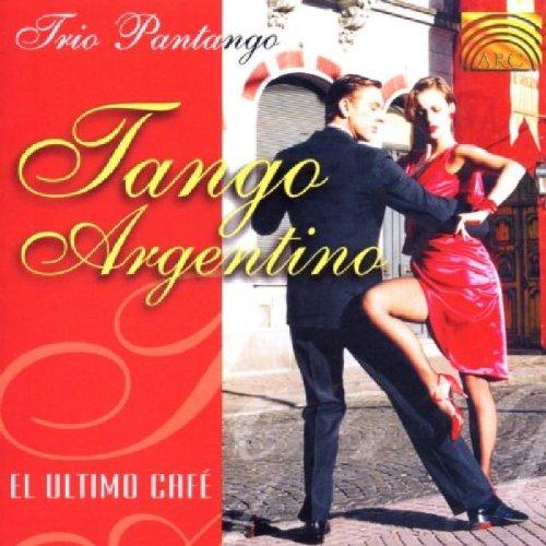 Trio Pantango - Tango Argentino-El Ultimo Ca