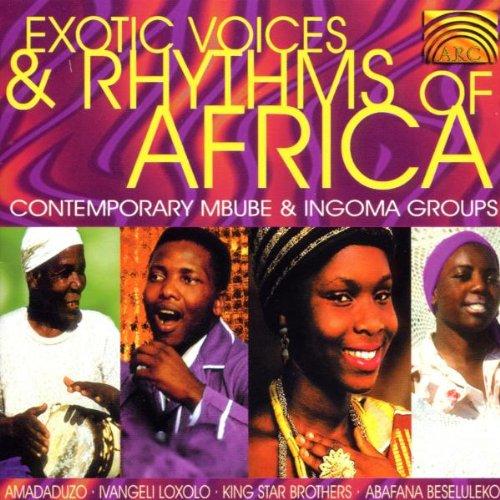 VA - Exotic Voices & Rhythms of Africa Contemporary Mbube & Ingoma Groups LOXOLO