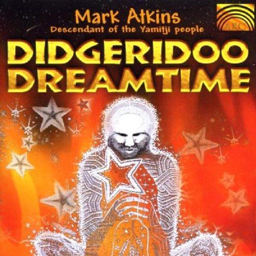 Atkins, Mark - Didgeridoo Dreamtime AUSTRALIEN
