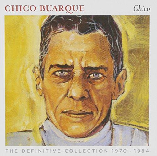 Chico Buarque - Chico - the Definite Collection