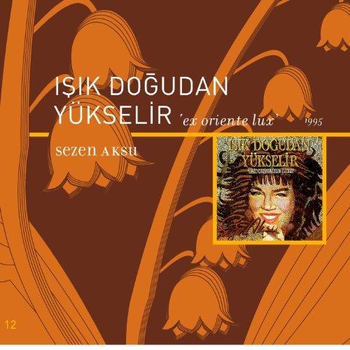 Akso, Sezen - Isik Dogudan Yükselir