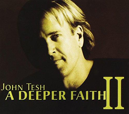 Tesh, John - A Deeper Faith II