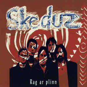Skeduz - Rag Ar Plinn