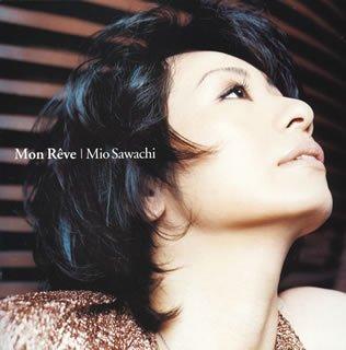 Sawachi, Mio - Mon Reve (Japan)