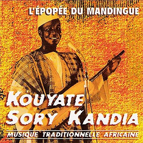 Kouyate Sory Kandia - L'Epopee du Mandingue