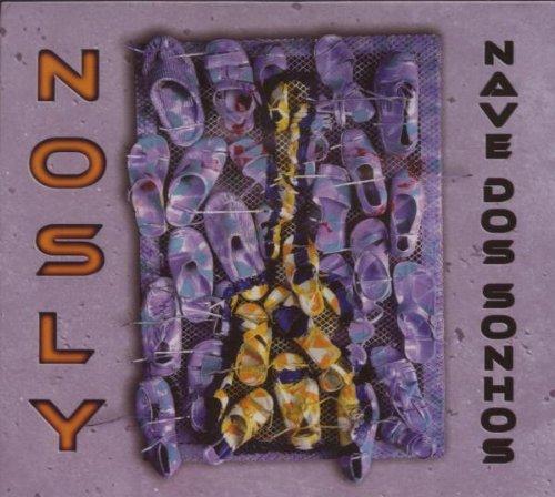Nosly (Brazil) - Nave dos Sonhos