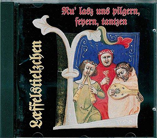 Loeffelstielzchen - Nu' lasz uns pilgern, feiern, tanzen