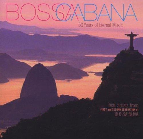 Bossa Cabana-50 Years of Eternal Music - VA Crueza, Maria + Ribeiro, Pery + Delanno, Chris