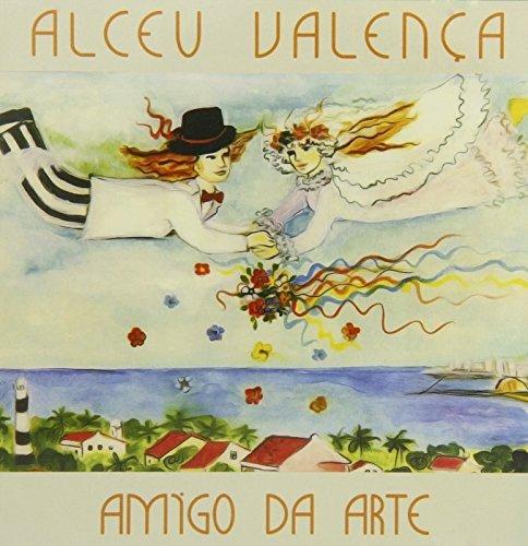 Valenca, Alceu - Amigos Da Arte