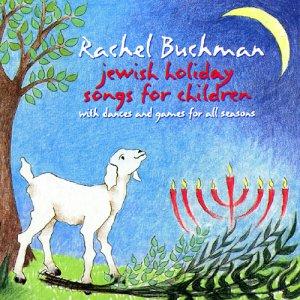 Buchman, Rachel - Jewish Holiday Songs for Children
