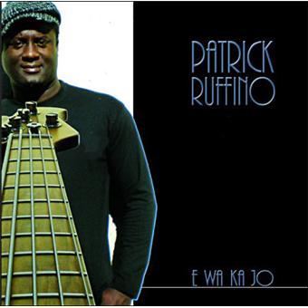 Ruffino, Patrick - E Wa Ka Ju