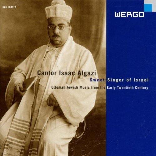 Algazi, Cantor Isaac - Sweet Singer of Israel