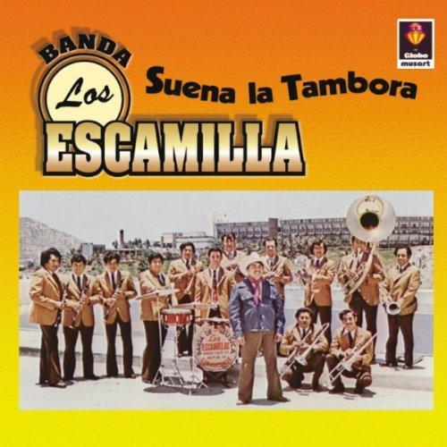 Banda Los Escamilla - Suena la Tambora