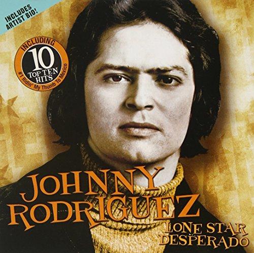 Rodriguez, Johnny - Lone Star Desperado