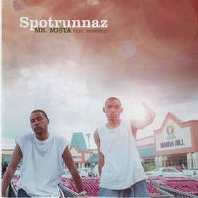 Spotrunnaz - Mr. Mista feat. Timbuktu