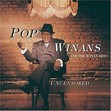 Winans, Pop and The Winanaires - Uncensored