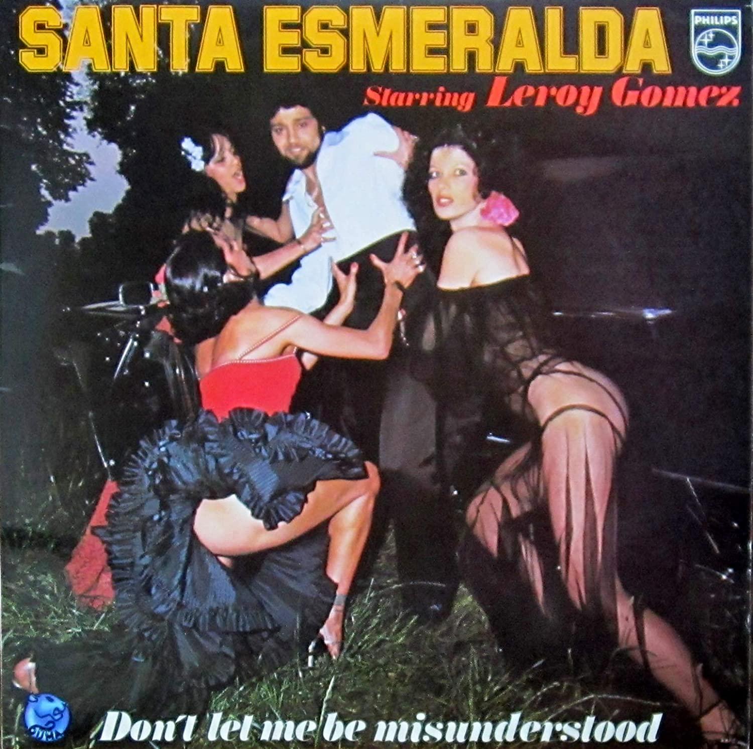Santa Esmeralda - Don't Let Me Be Misunderstood LEROY GOMEZ
