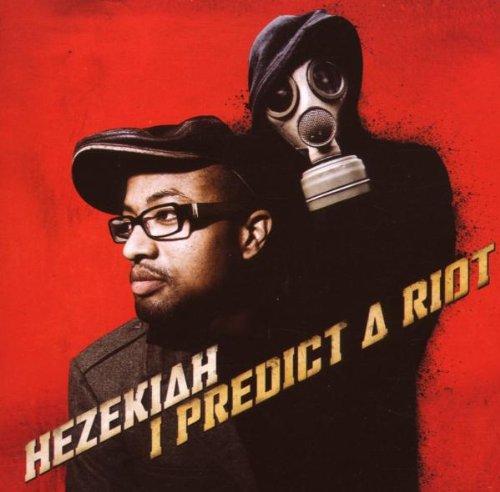 Hezekiah - I Predict a Riot