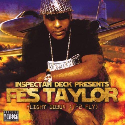 Taylor, Fes Ft. T-BIRD - Flight 10304 (T- 2 Fly) Ft. MR. PREZIDENT / LOT-A-NERV