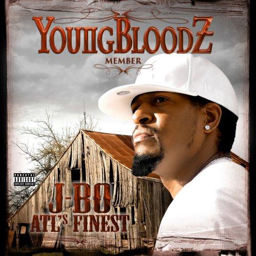 Youngbloodz - J-Bo: Atl S Finest