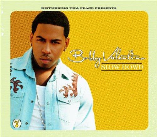 Valentino, Bobby - Slow Down