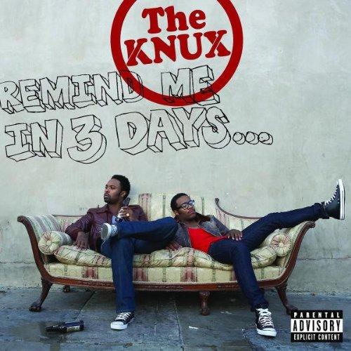 Knux, the - Remind Me in 3 Days