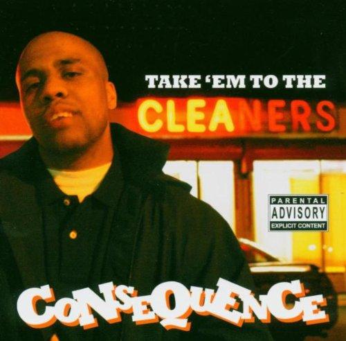Consequence FEAT. KANYE WEST - Take Em to the Cleaners