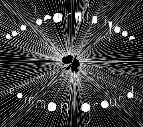 Polar Bear With Jyager - Common Ground MELT YOURSELF DOWN