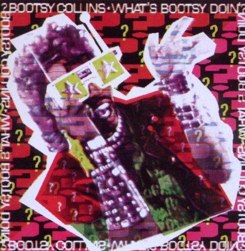 Collins, Bootsy - What's Bootsy Doin'?