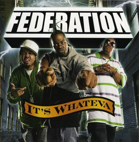 Federation - It's Whateva FEAT SNOOP DOGG / E-40