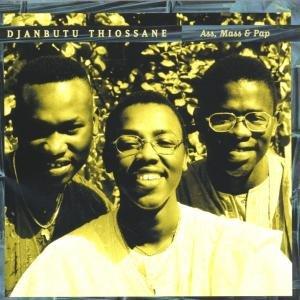 Thiossane, Djanbutu - Ass, Mass & Pap