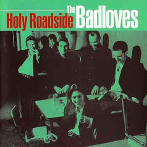 Badloves, the - Holy Roadside LTD Collectors CD Pack