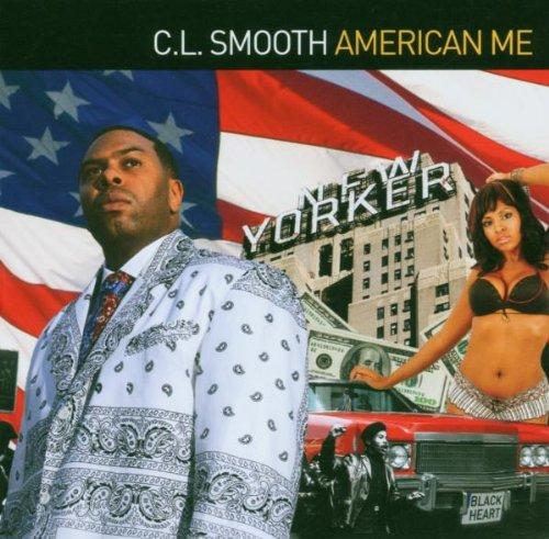 C. L. Smooth - American Me